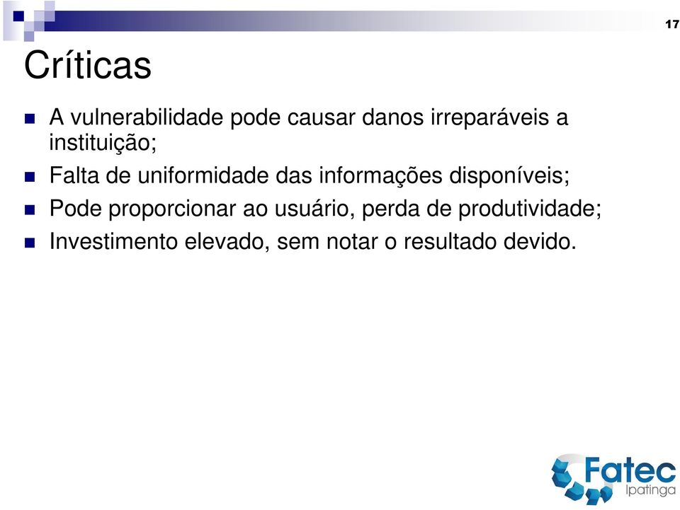 informações disponíveis; Pode proporcionar ao usuário,