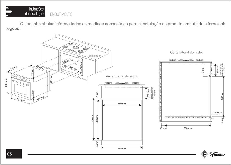 Corte lateral do nicho mm 54 7 mm 5 mm 59 5 mm 200 mm medida mínima distância do fundo do fogão Vista frontal do