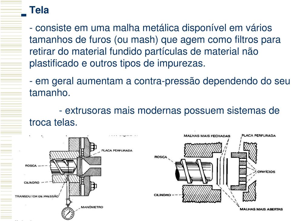 não plastificado e outros tipos de impurezas.