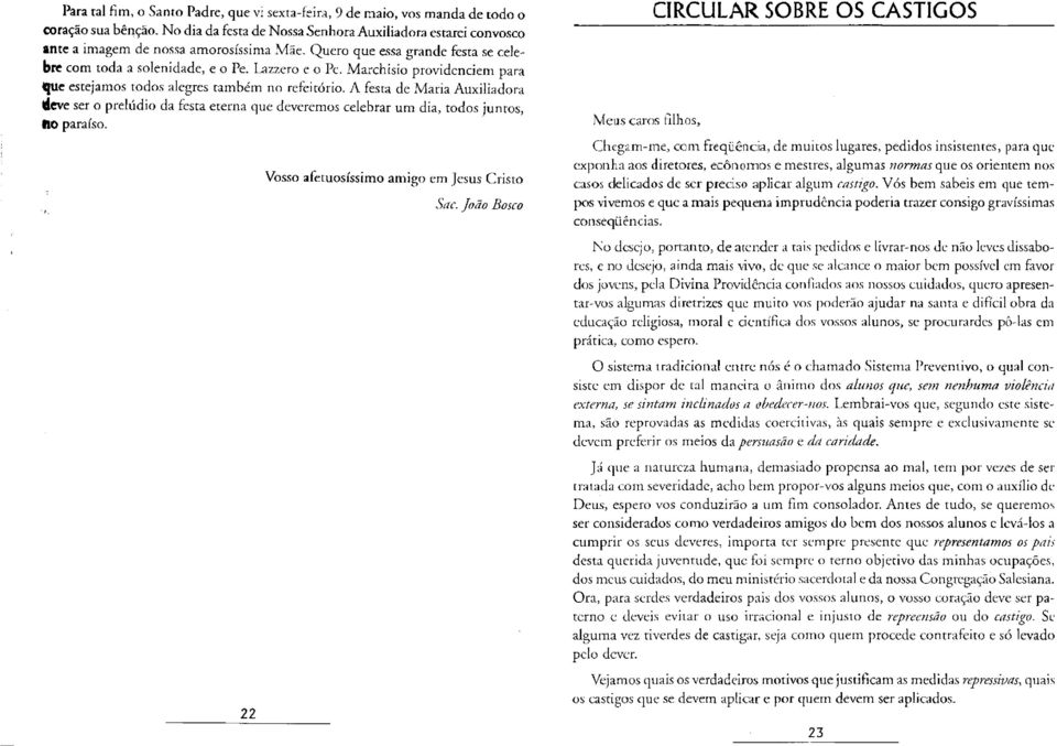 Marchisio providenciem para «Ue estejamos todos alegres também no refeitório. A festa de Maria Auxiliadora (deve ser o prelúdio da festa eterna que deveremos celebrar um dia, todos juntos, BO paraíso.