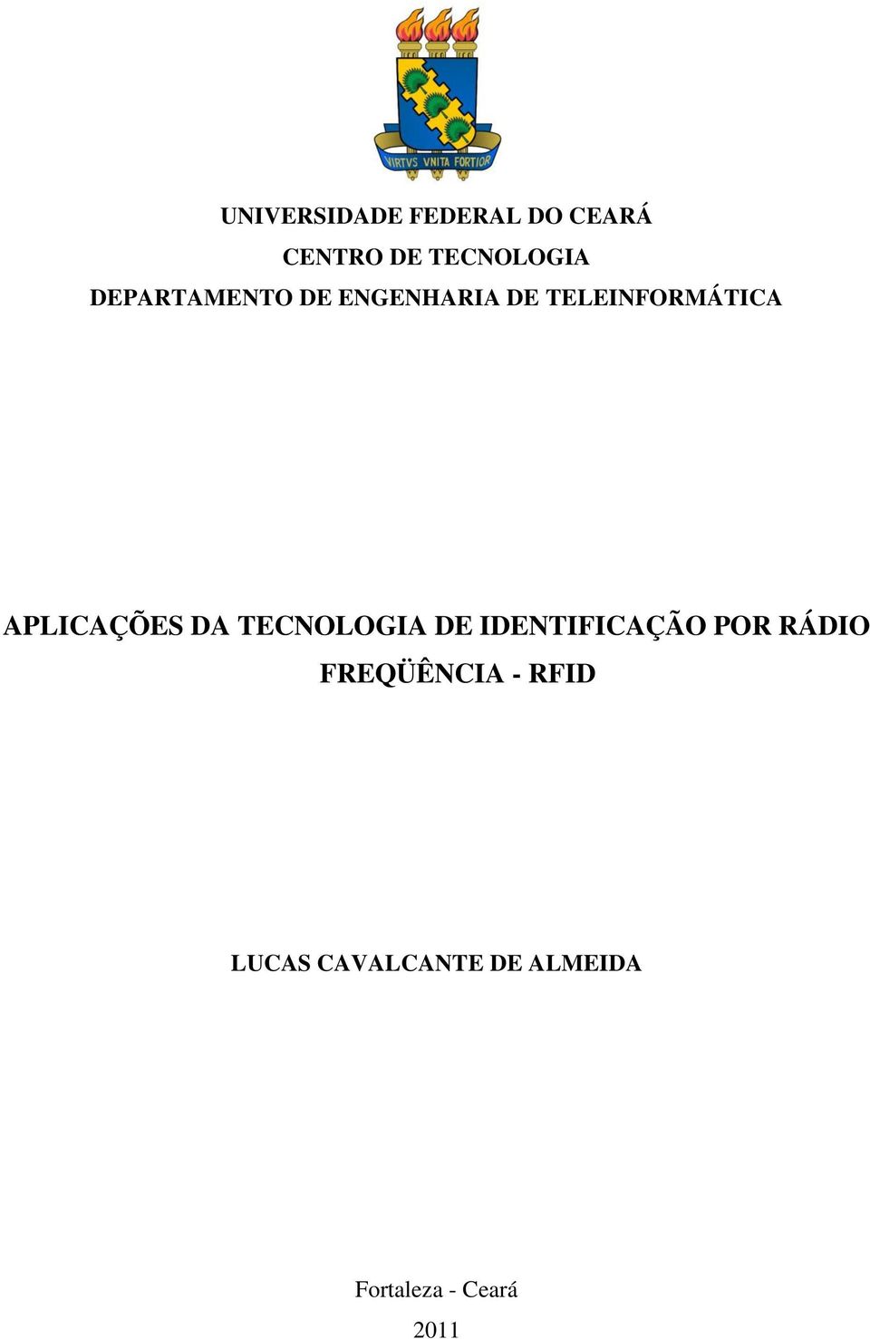 APLICAÇÕES DA TECNOLOGIA DE IDENTIFICAÇÃO POR RÁDIO