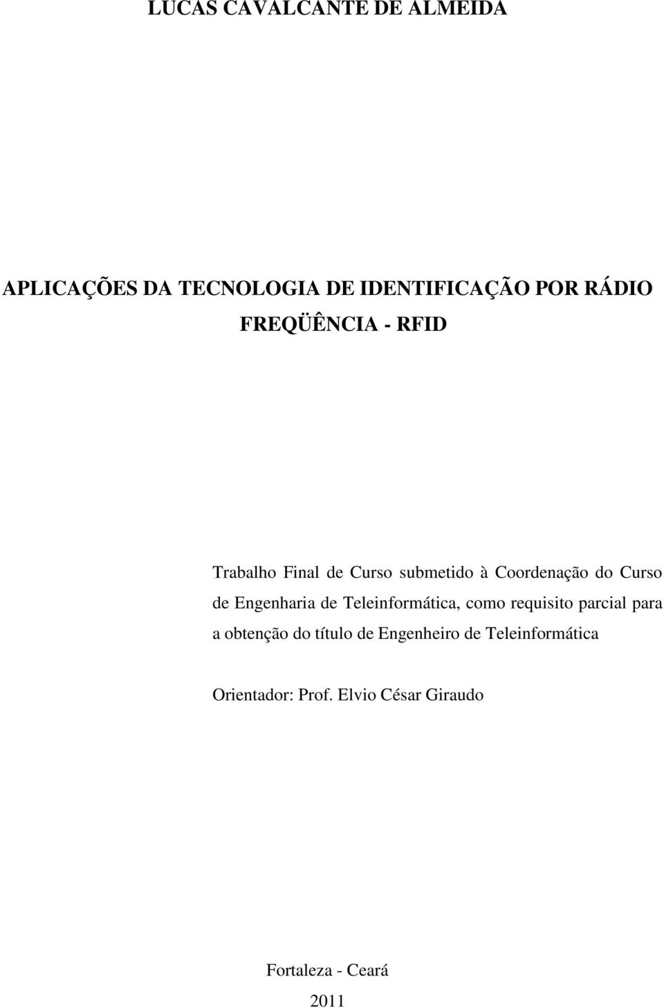 Engenharia de Teleinformática, como requisito parcial para a obtenção do título de