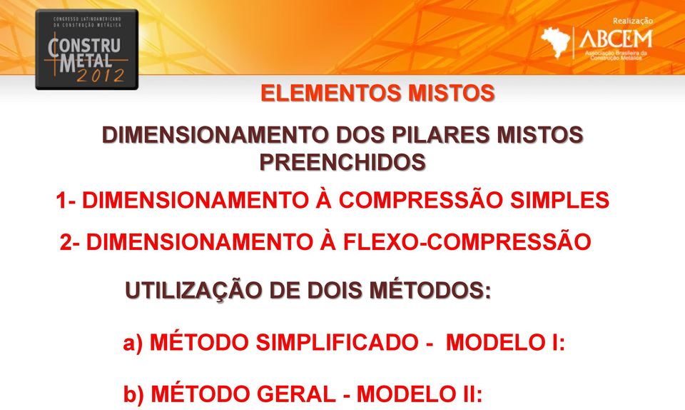 DIMENSIONAMENTO À FLEXO-COMPRESSÃO UTILIZAÇÃO DE DOIS