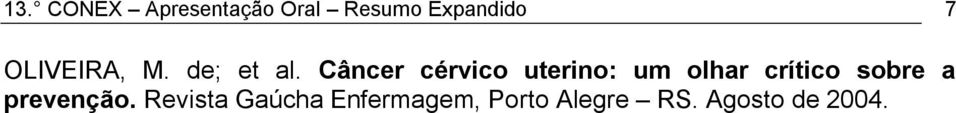 Câncer cérvico uterino: um olhar crítico sobre