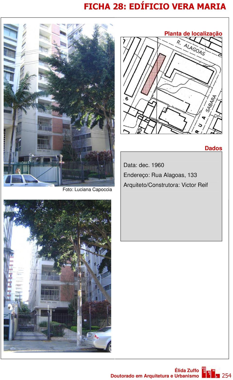 1960 Endereço: Rua Alagoas, 133