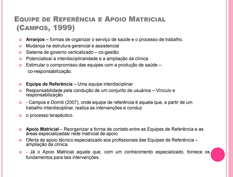 produção de saúde co-responsabilização.