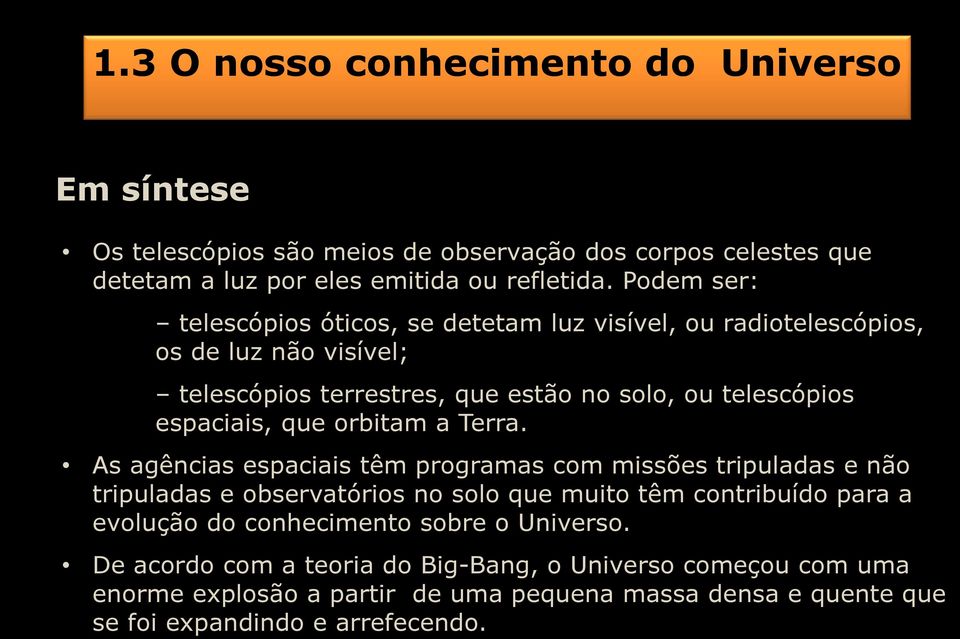 espaciais, que orbitam a Terra.