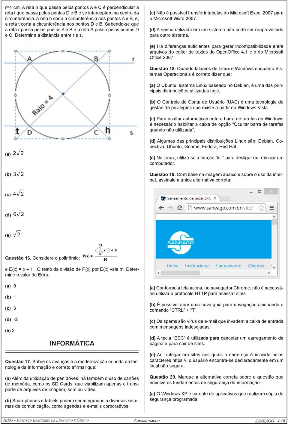 Determine a distância entre r e s. (c) Não é possível transferir tabelas do Microsoft Excel 2007 para o Microsoft Word 2007.