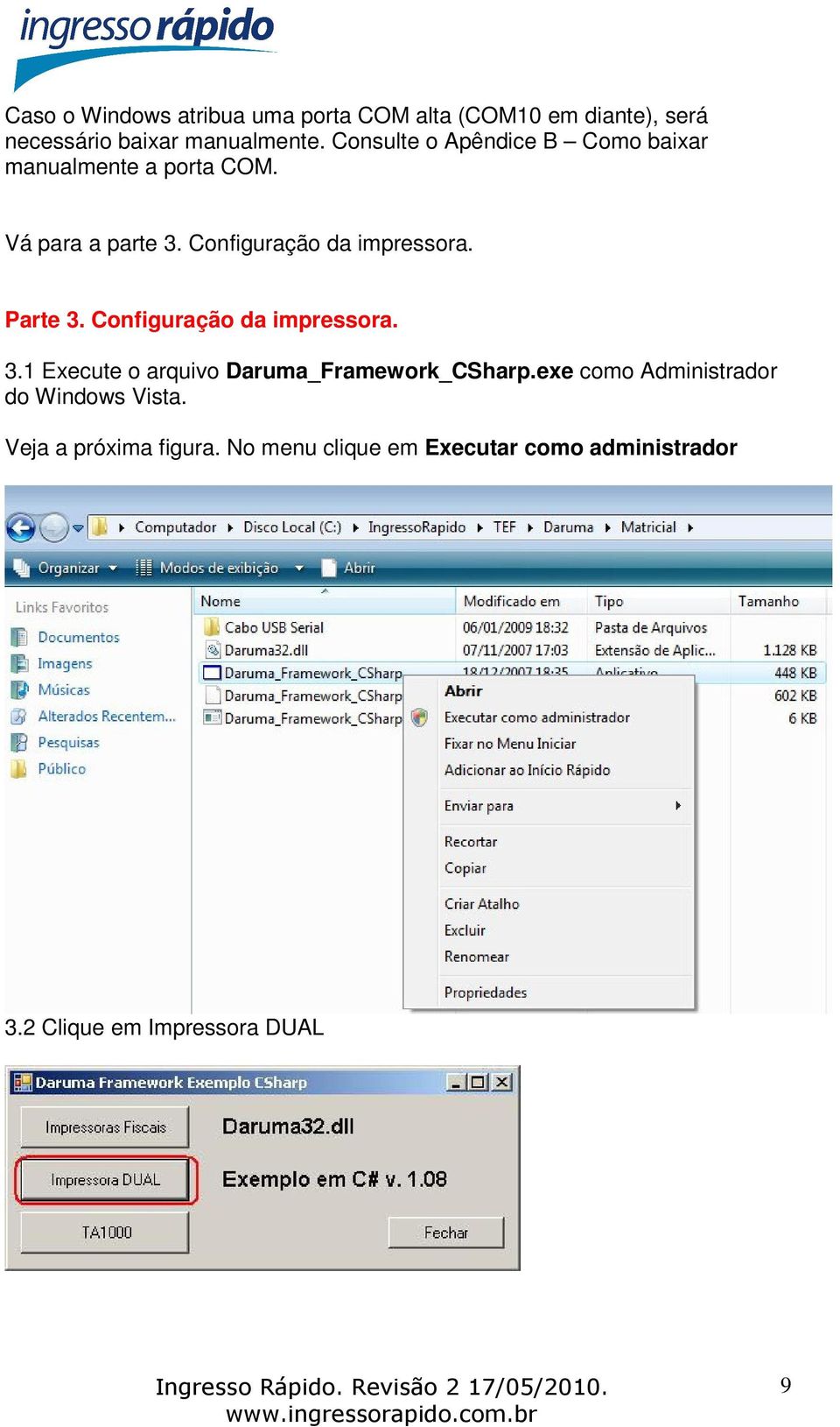 Parte 3. Configuração da impressora. 3.1 Execute o arquivo Daruma_Framework_CSharp.