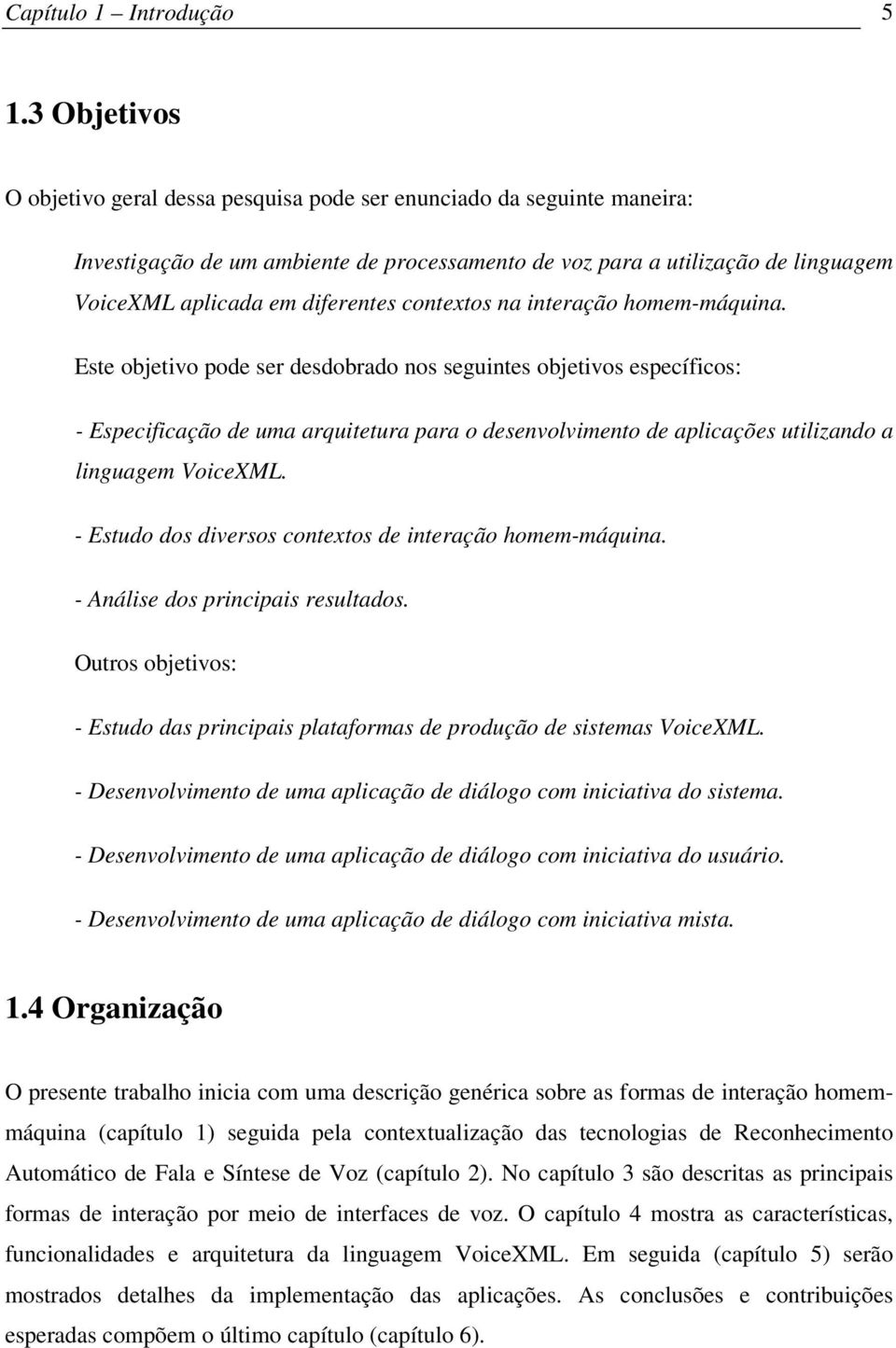 contextos na interação homem-máquina.