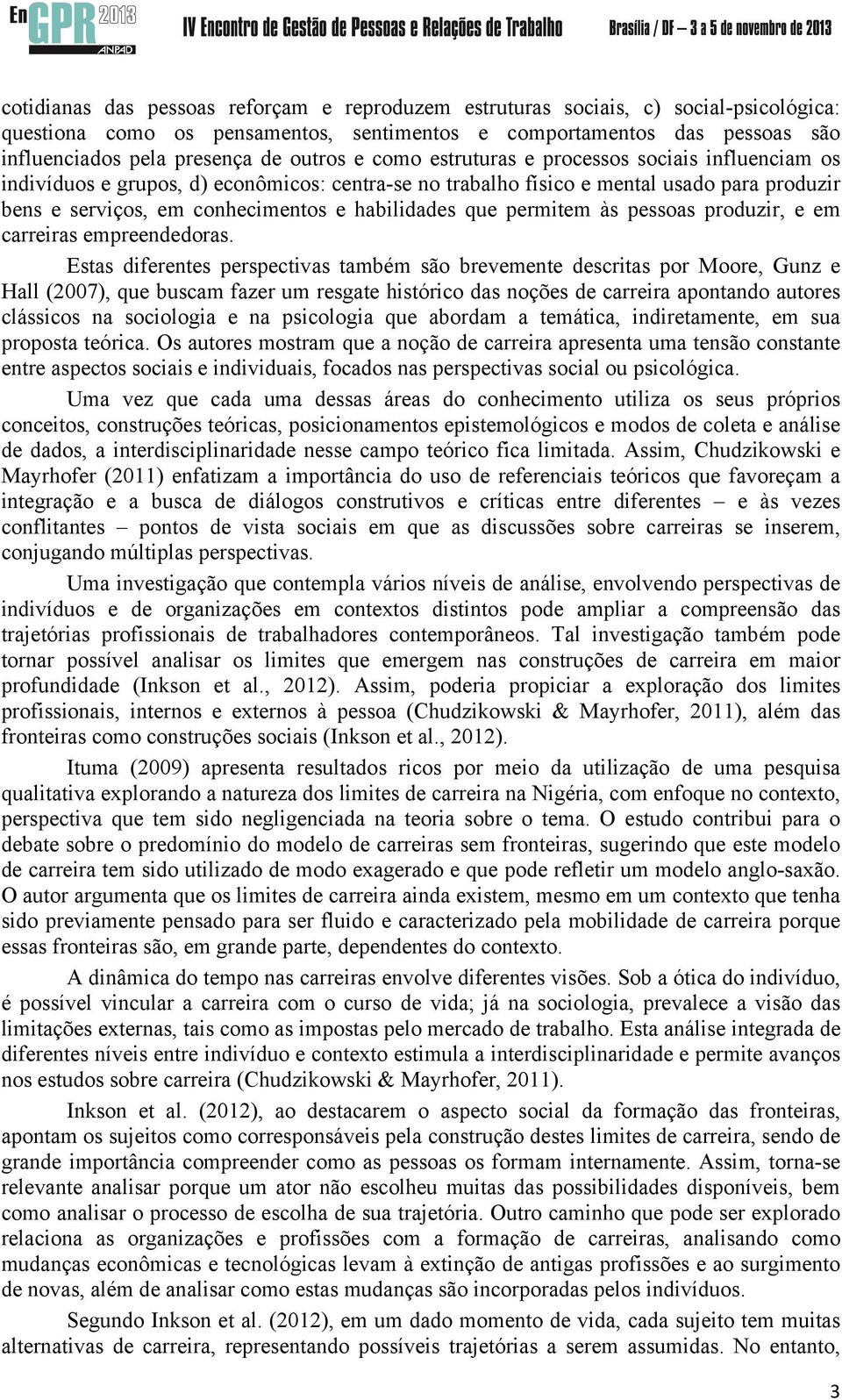 habilidades que permitem às pessoas produzir, e em carreiras empreendedoras.