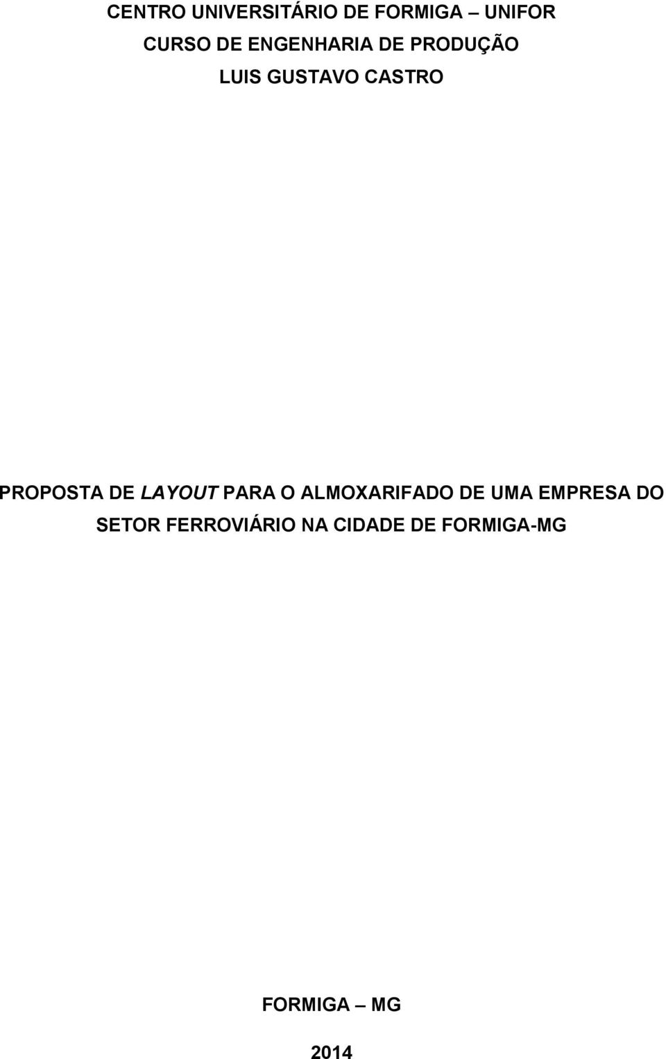 DE LAYOUT PARA O ALMOXARIFADO DE UMA EMPRESA DO