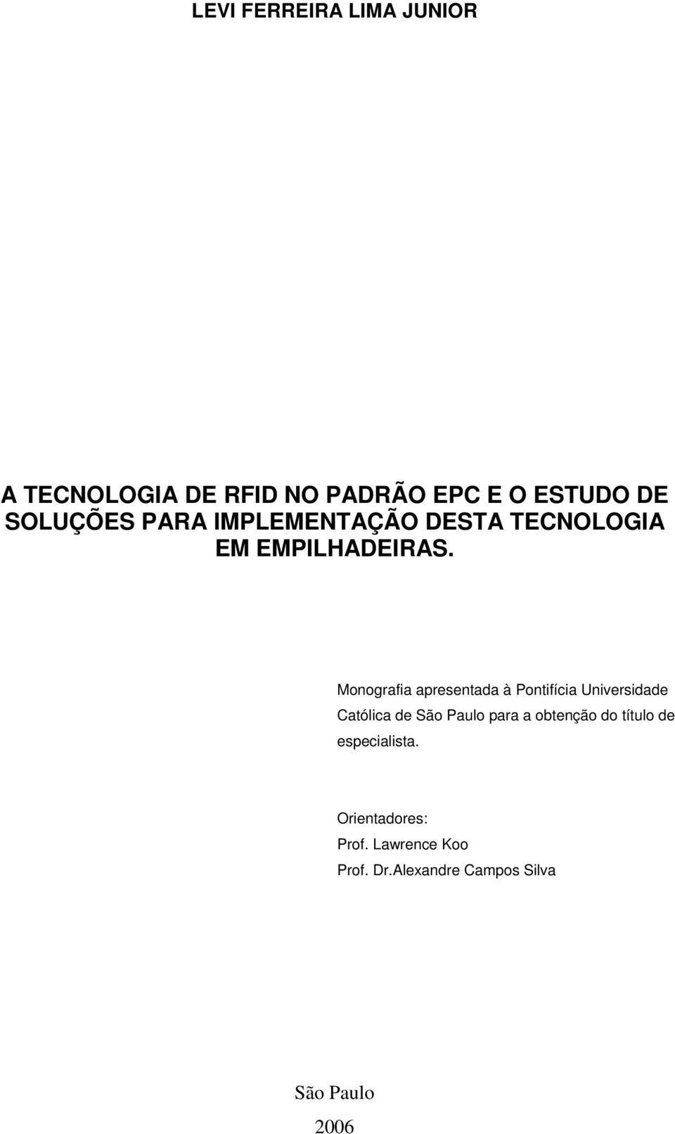 Monografia apresentada à Pontifícia Universidade Católica de São Paulo para a