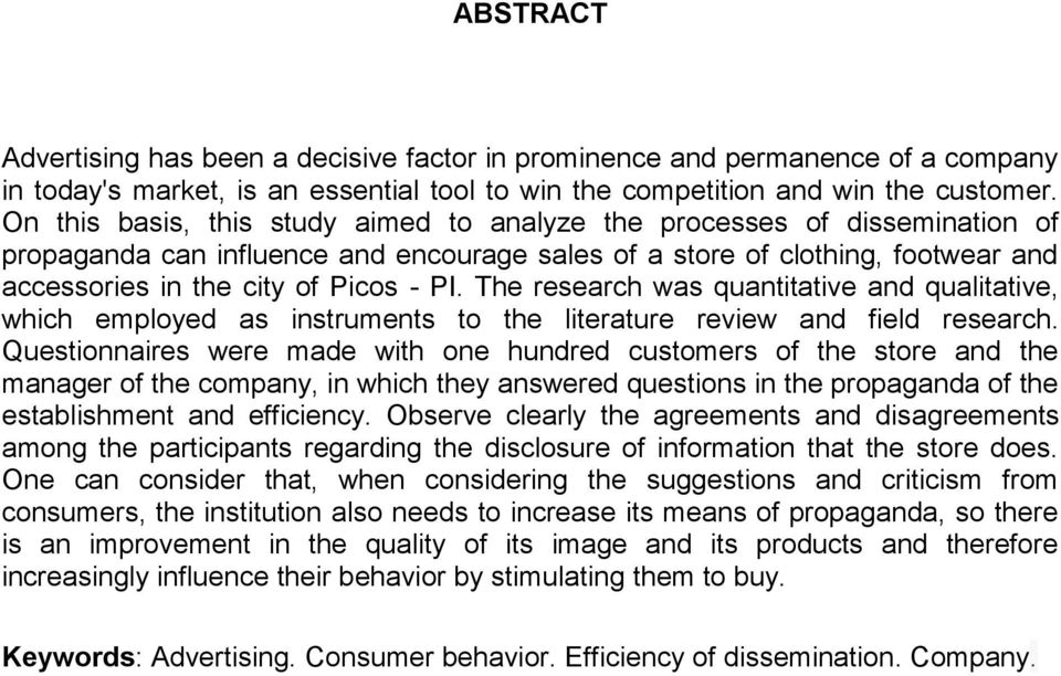 The research was quantitative and qualitative, which employed as instruments to the literature review and field research.