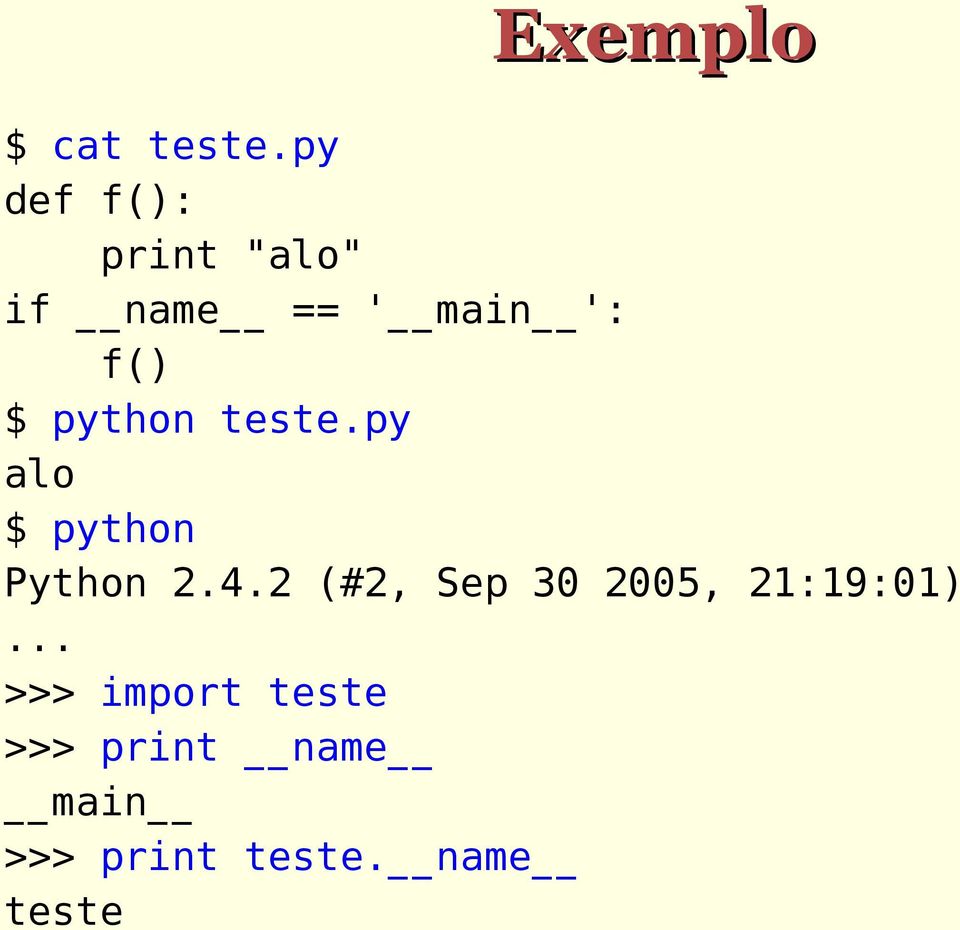 python teste.py alo $ python Python 2.4.