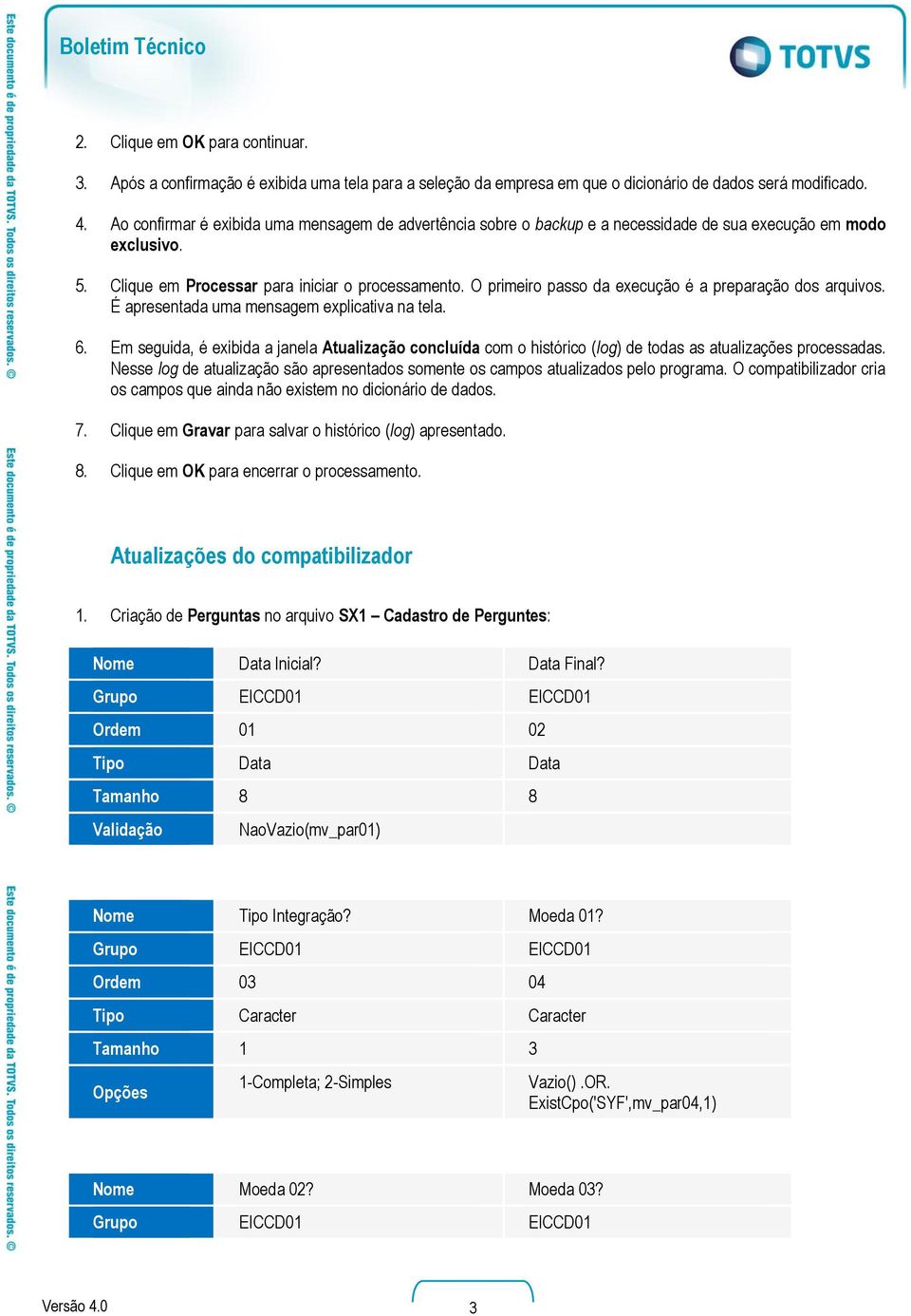 O primeiro passo da execução é a preparação dos arquivos. É apresentada uma mensagem explicativa na tela. 6.