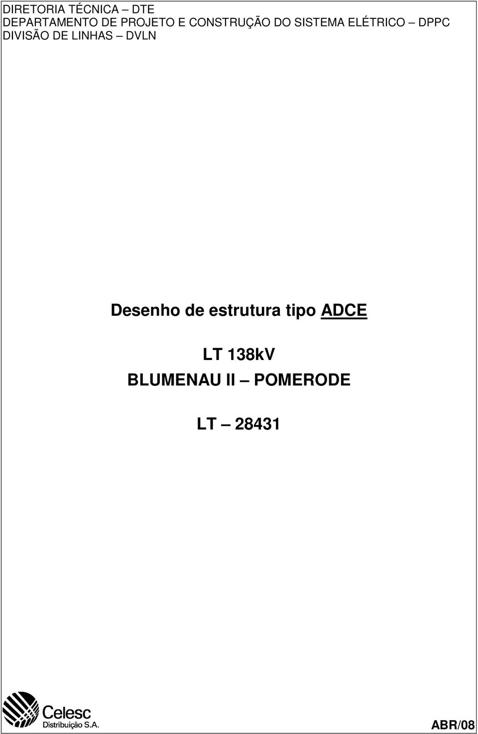 DE LINHAS DVLN Desenho de estrutura tipo ADCE