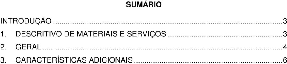 SERVIÇOS...3 2. GERAL...4 3.