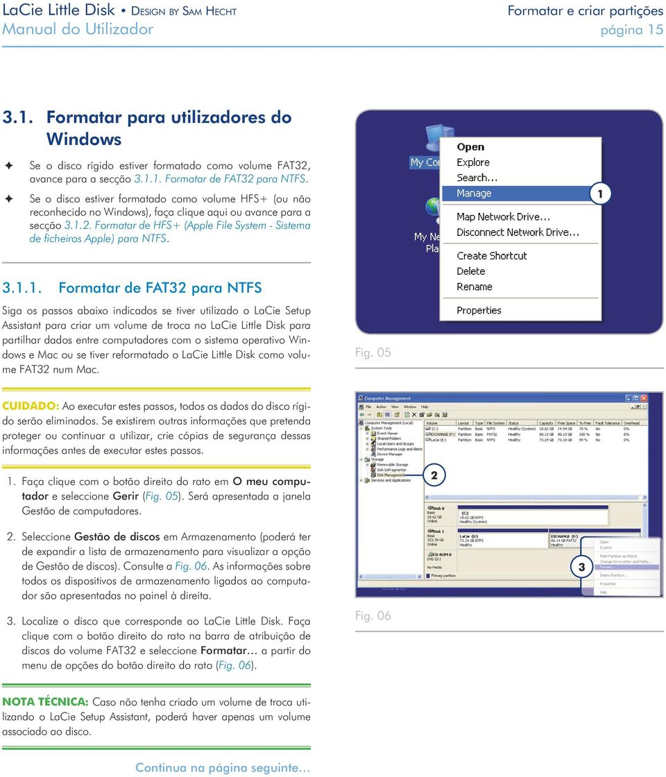 Formatar de HFS+ (Apple File System - Sistema de ficheiros Apple) para NTFS. 3.1.