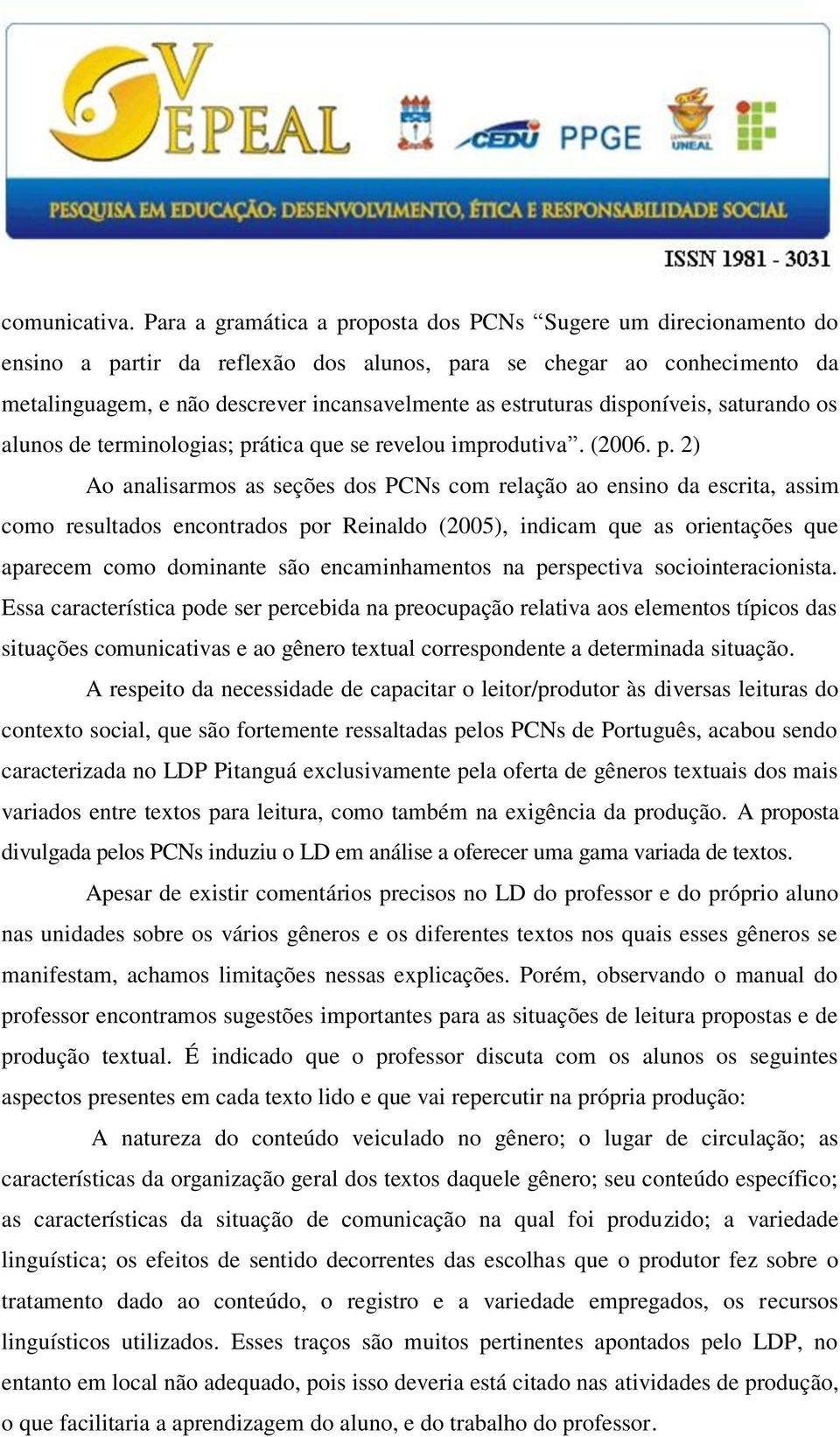 disponíveis, saturando os alunos de terminologias; pr