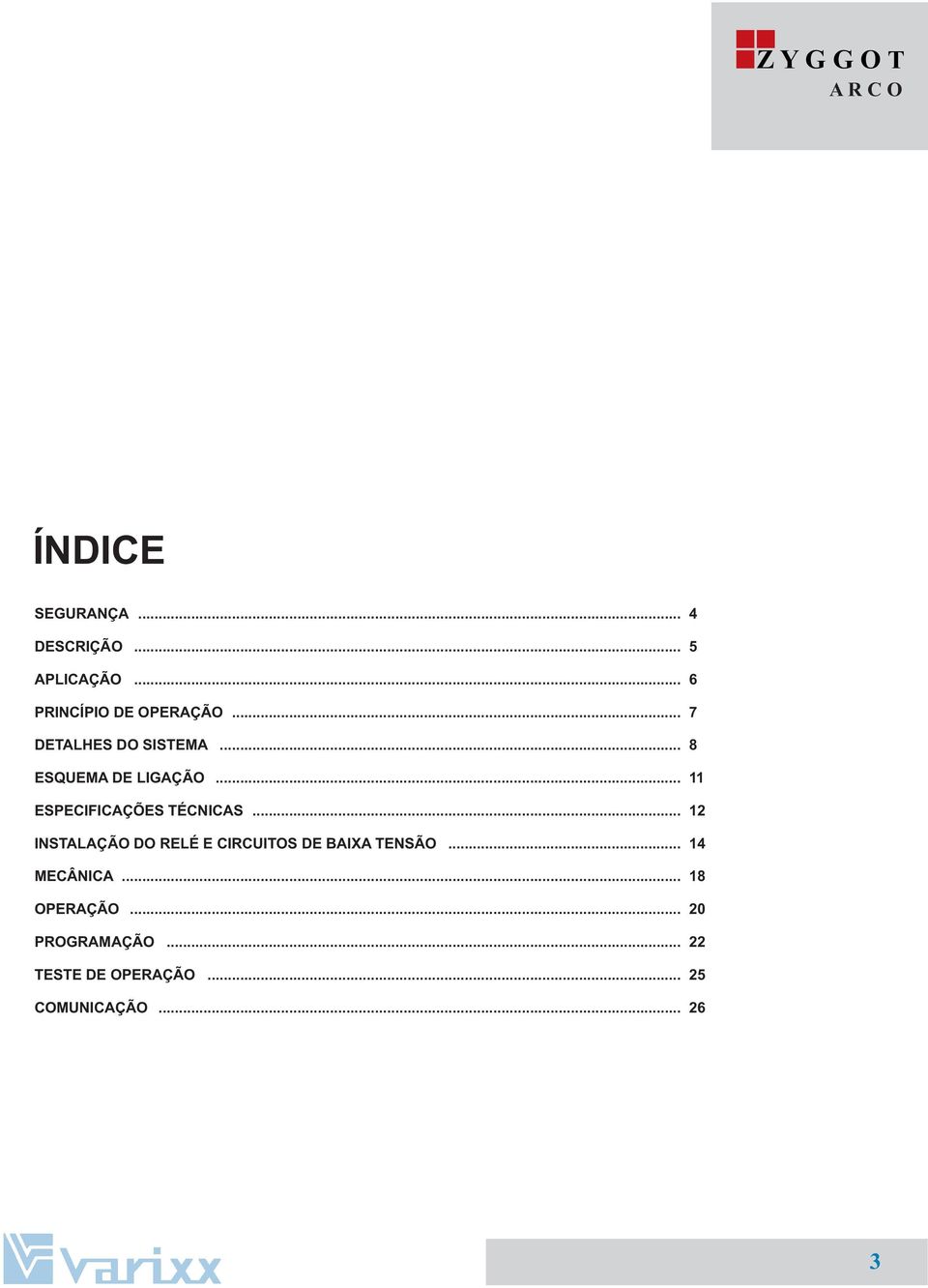 .. 11 ESPECIFICAÇÕES TÉCNICAS.