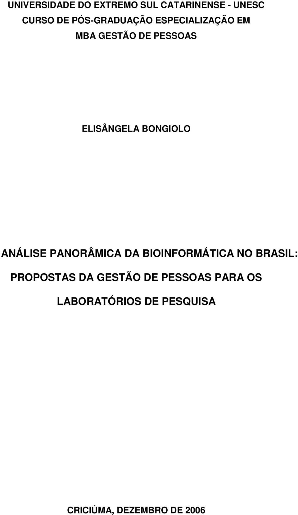 BONGIOLO ANÁLISE PANORÂMICA DA BIOINFORMÁTICA NO BRASIL: PROPOSTAS