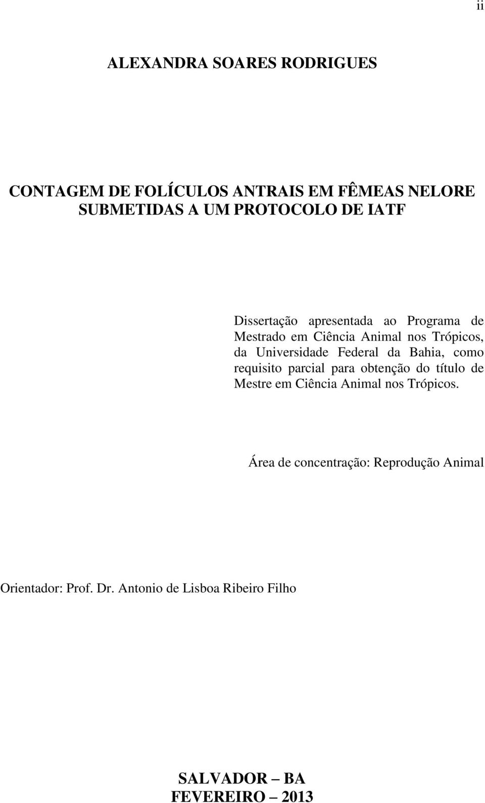 da Bahia, como requisito parcial para obtenção do título de Mestre em Ciência Animal nos Trópicos.