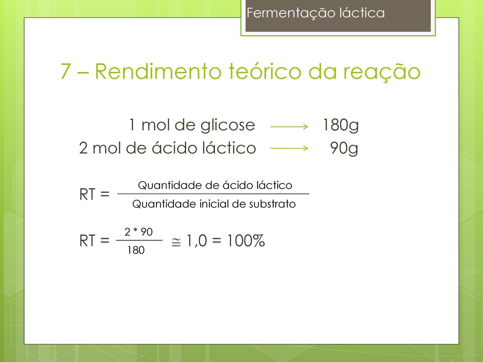 = Quantidade de ácido láctico Quantidade