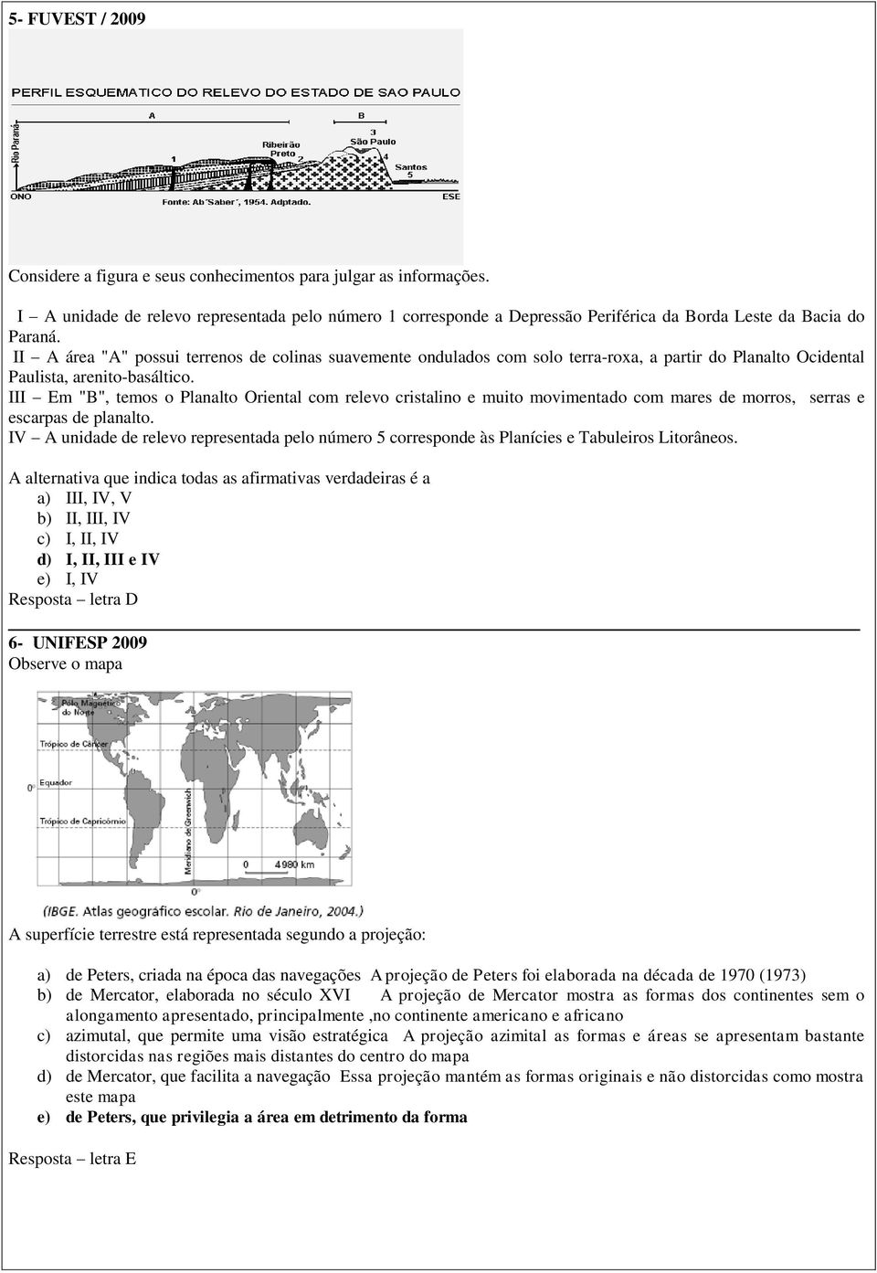 II A área "A" possui terrenos de colinas suavemente ondulados com solo terra-roxa, a partir do Planalto Ocidental Paulista, arenito-basáltico.