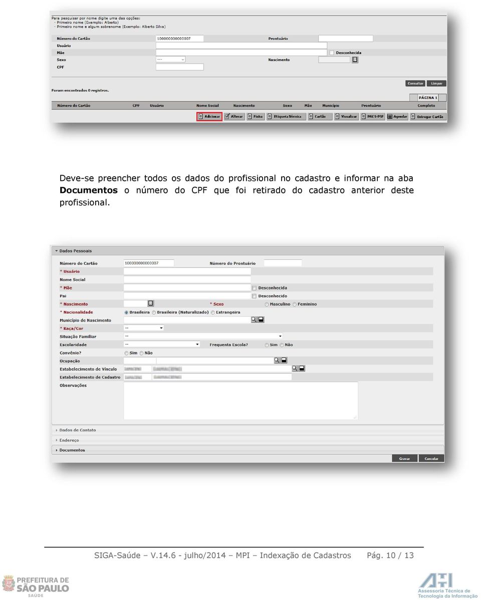 foi retirado do cadastro anterior deste profissional.