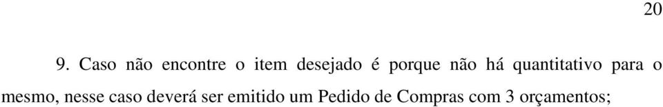 para o mesmo, nesse caso deverá ser