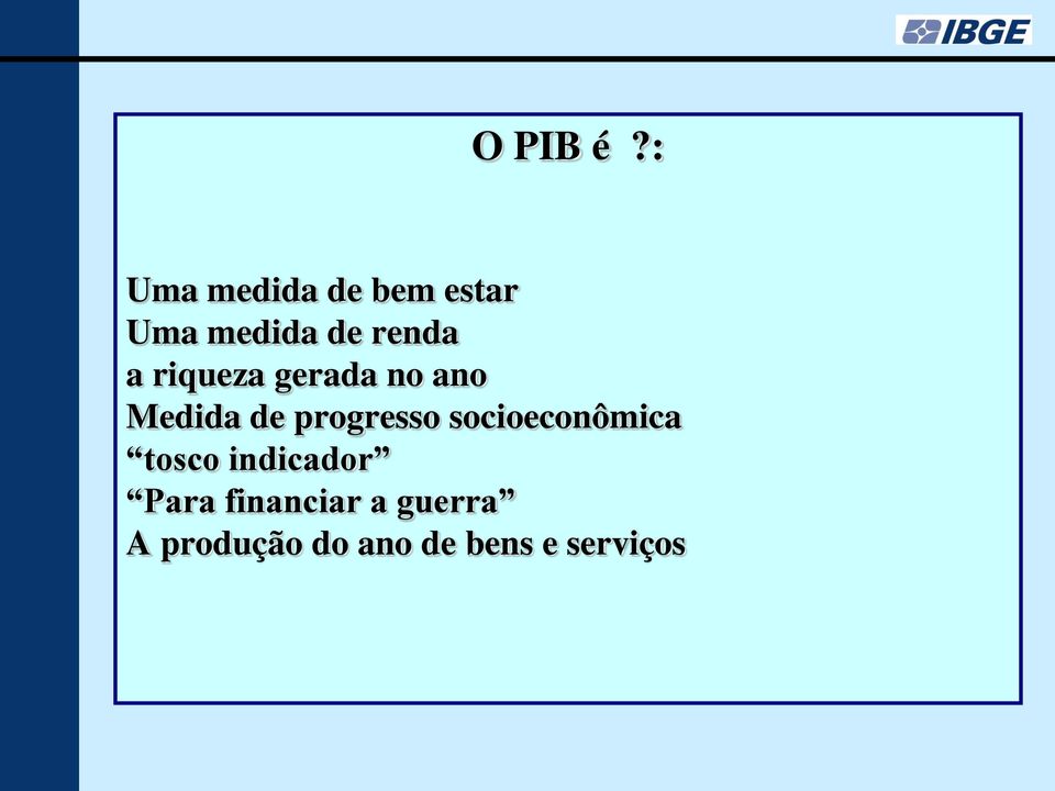 riqueza gerada no ano Medida de progresso