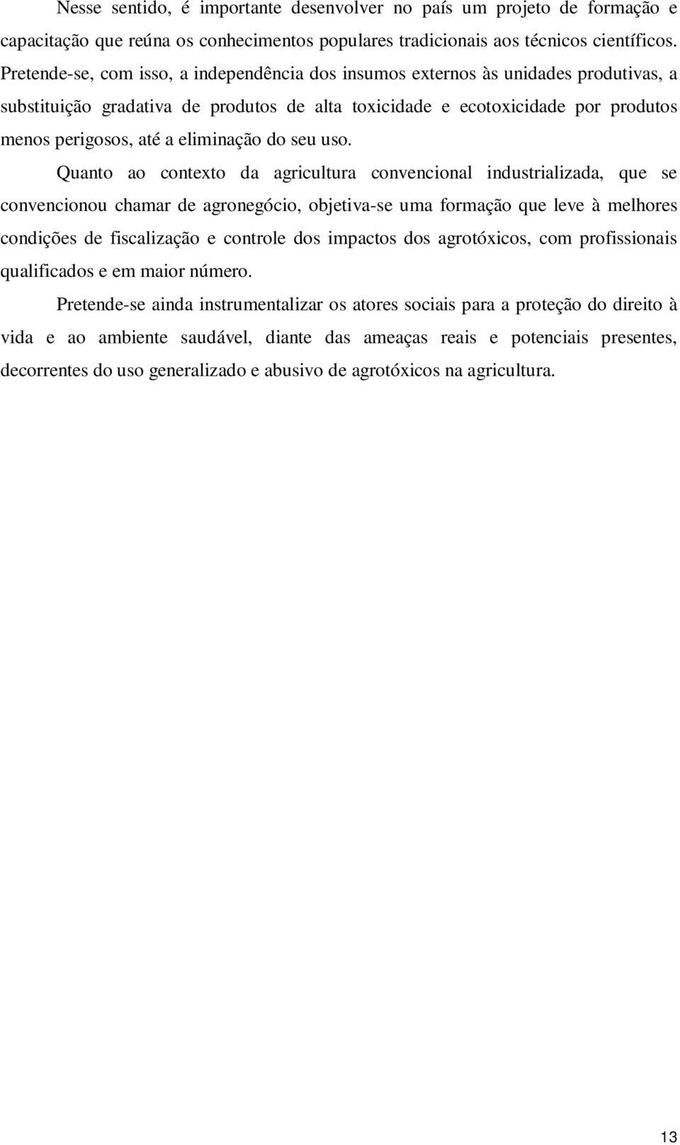 eliminação do seu uso.