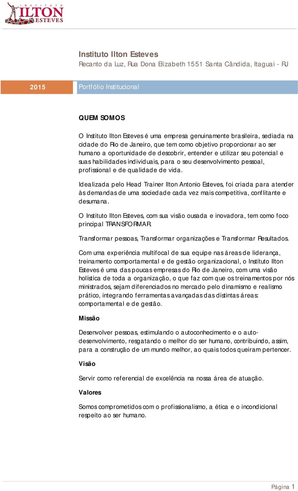 desenvolvimento pessoal, profissional e de qualidade de vida.