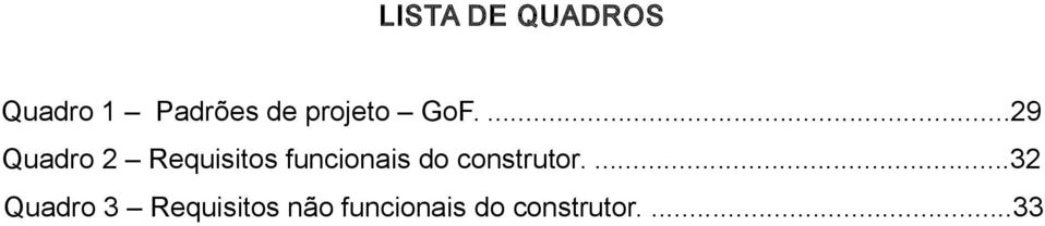 ...29 Quadro 2 Requisitos funcionais do