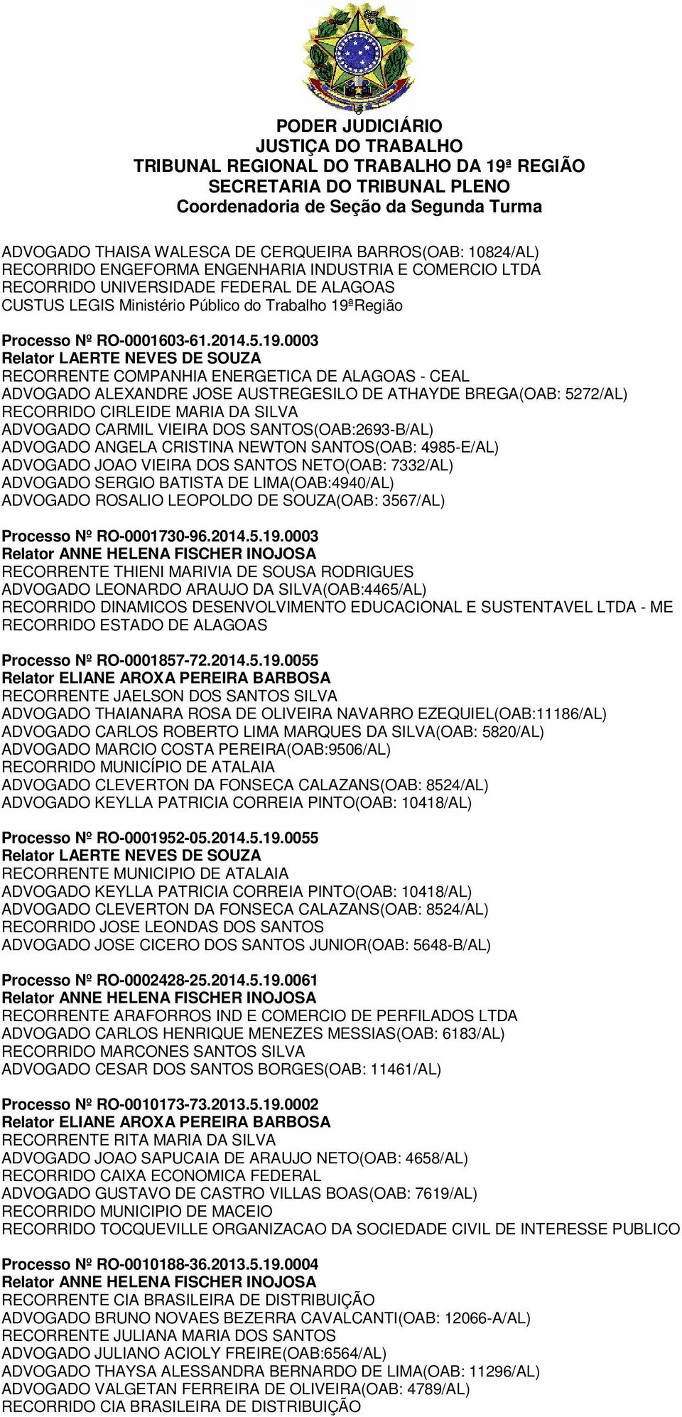 Região Processo Nº RO-0001603-61.2014.5.19.