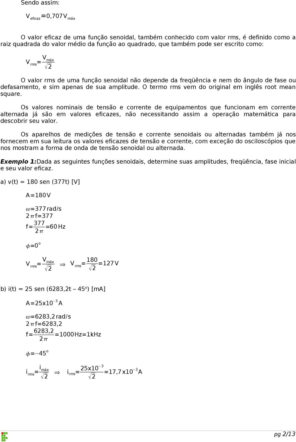 O termo rms vem do original em inglês root mean square.