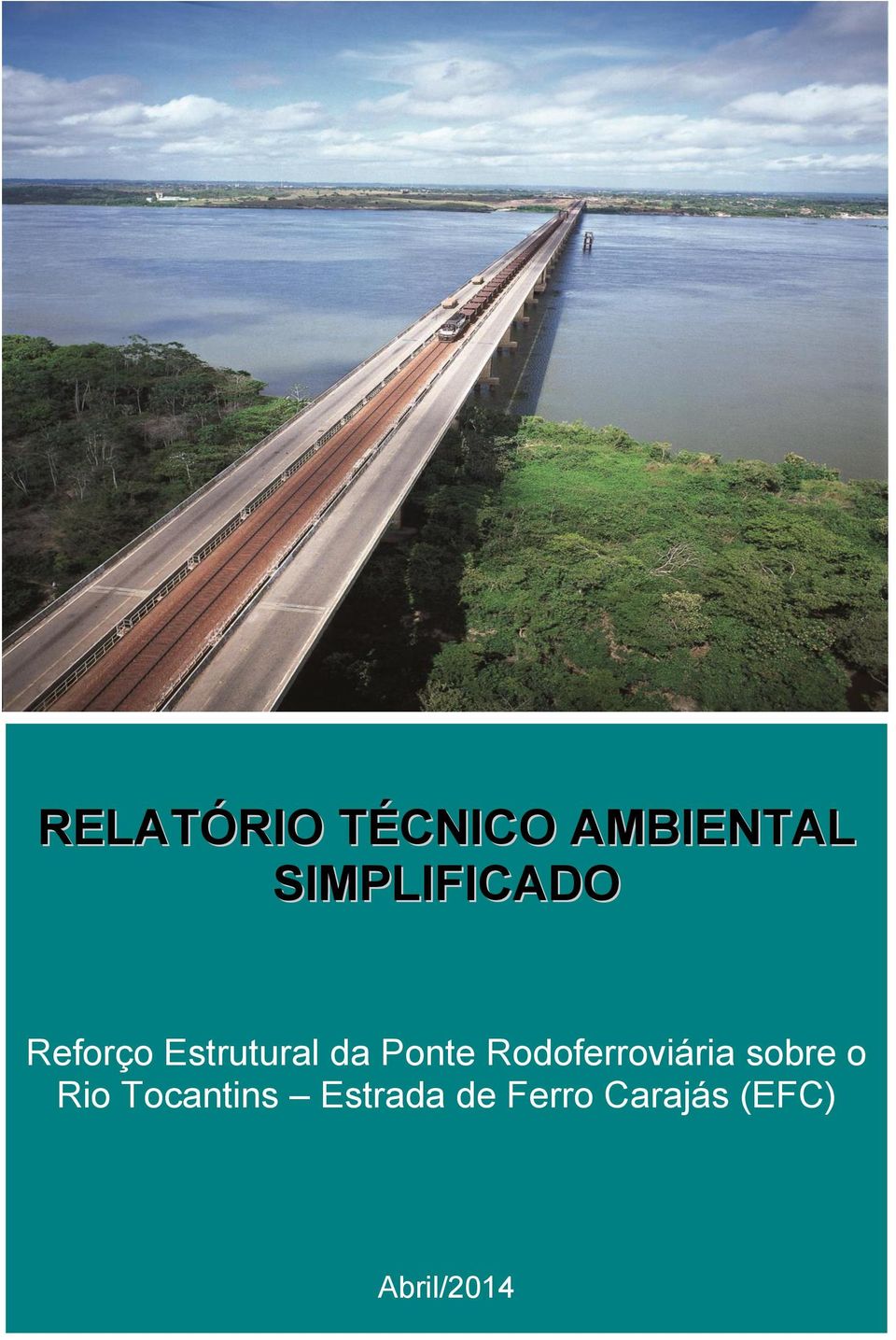 Ponte Rodoferroviária sobre o Rio