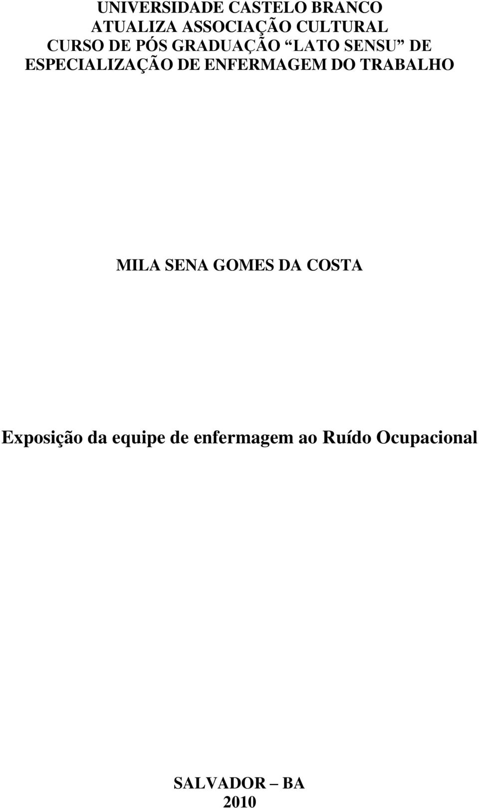 ENFERMAGEM DO TRABALHO MILA SENA GOMES DA COSTA Exposição