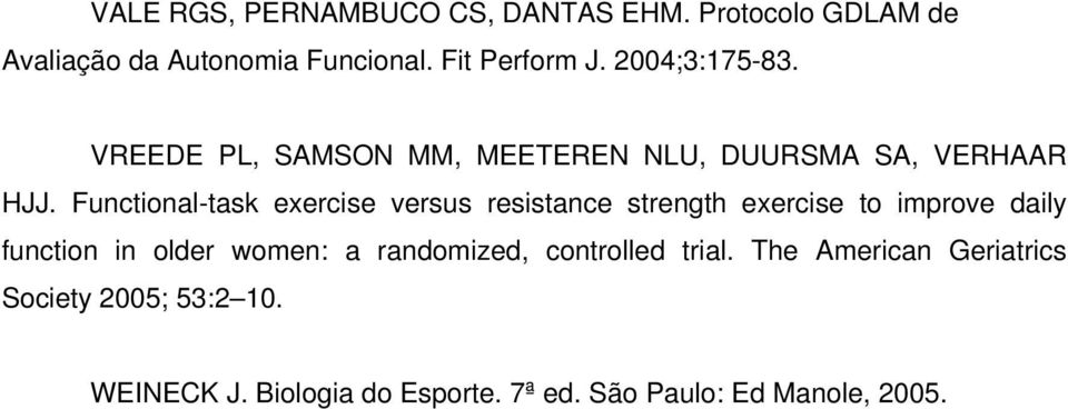 Functional-task exercise versus resistance strength exercise to improve daily function in older women: a