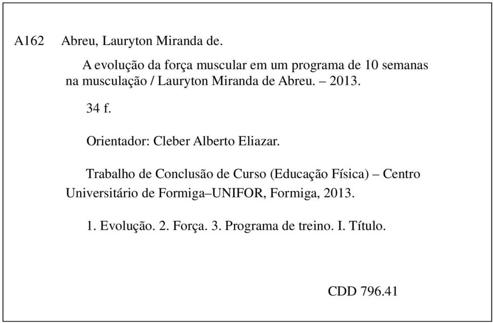 Miranda de Abreu. 2013. 34 f. Orientador: Cleber Alberto Eliazar.