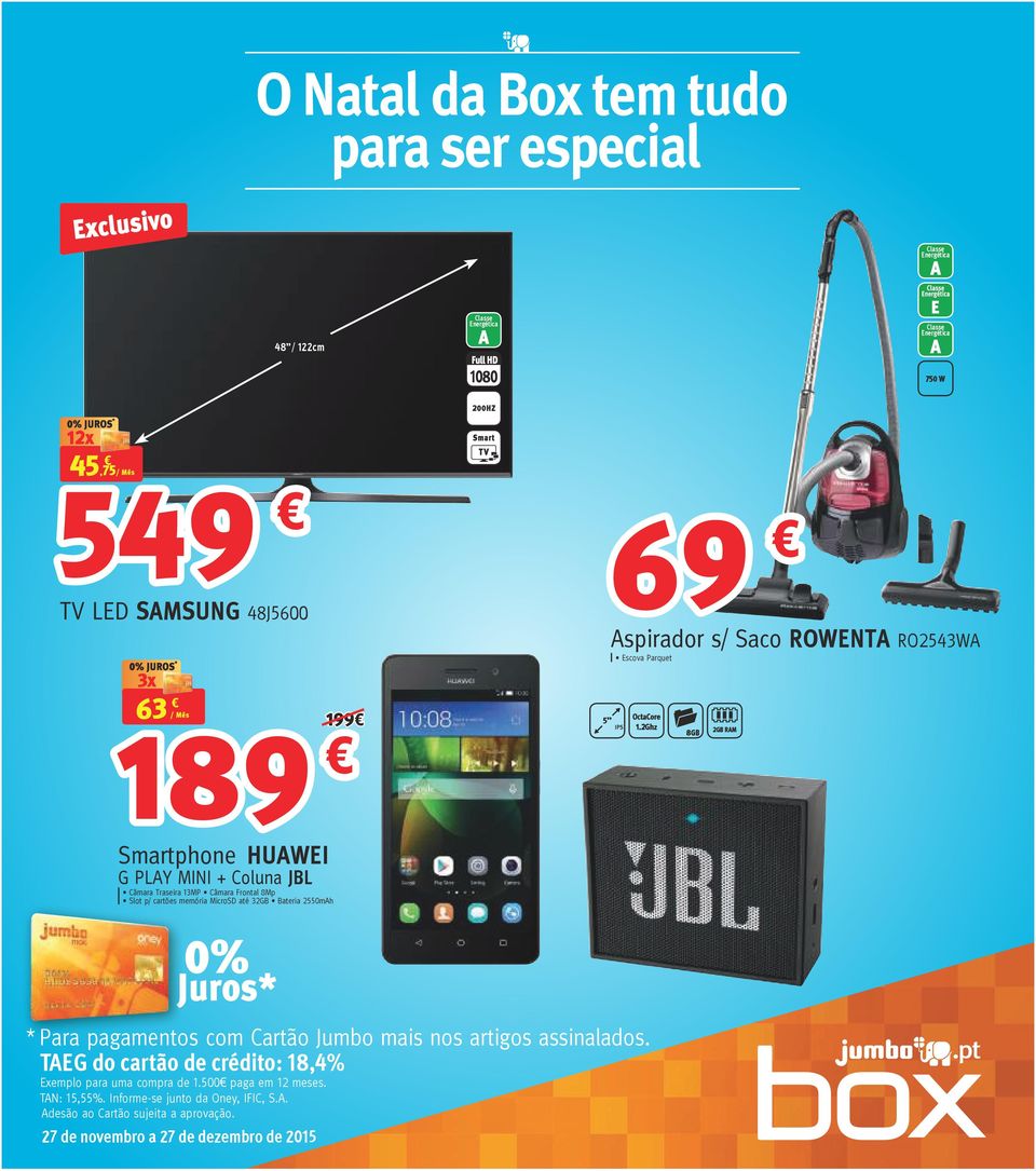 Ghz GB RAM 89 Smartphone HUAWEI G PLAY MINI + Coluna JBL Câmara Traseira 3MP Câmara Frontal 8Mp Slot p/ cartões memória MicroSD até 3GB Bateria