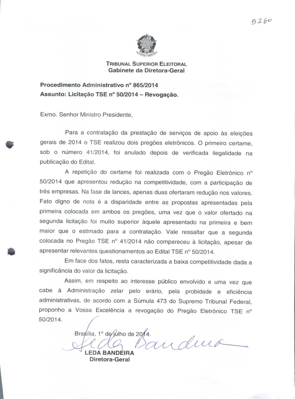 O primeiro certame, sob o número 41/2014, foi anulado depois de verificada ilegalidade na publicação do Edital.