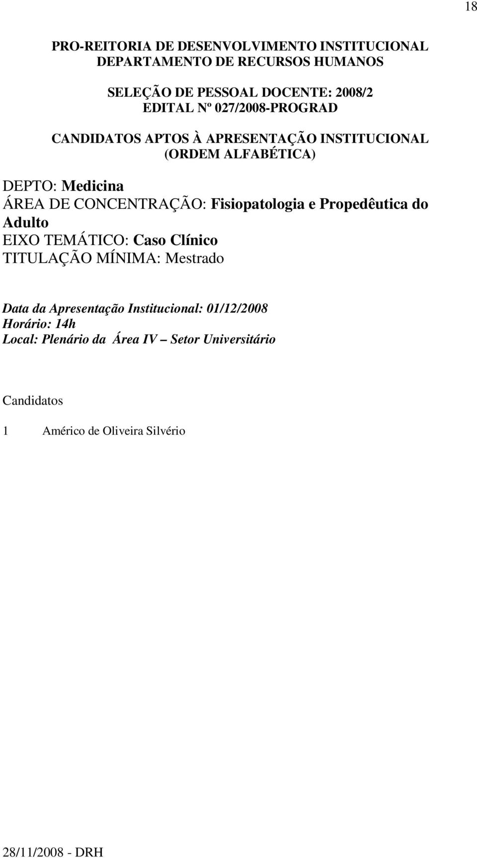 EIXO TEMÁTICO: Caso Clínico TITULAÇÃO