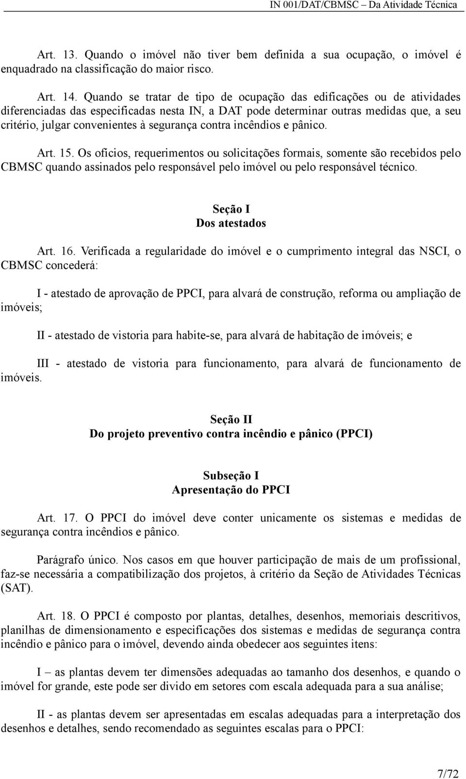 segurança contra incêndios e pânico. Art. 15.