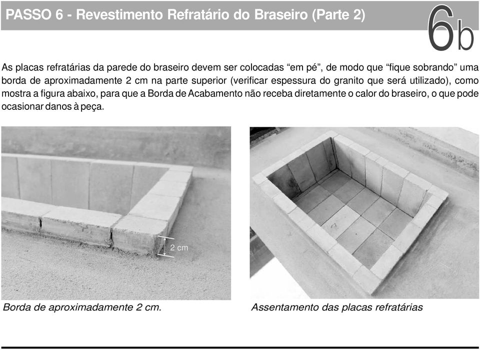 do granito que será utilizado), como mostra a figura abaixo, para que a Borda de Acabamento não receba diretamente o