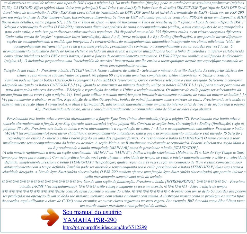 de transmissão de DSP) DSP Send Level (nível de transmissão de DSP) Cada voz do PSR-290 tem seu próprio ajuste de DSP independente.