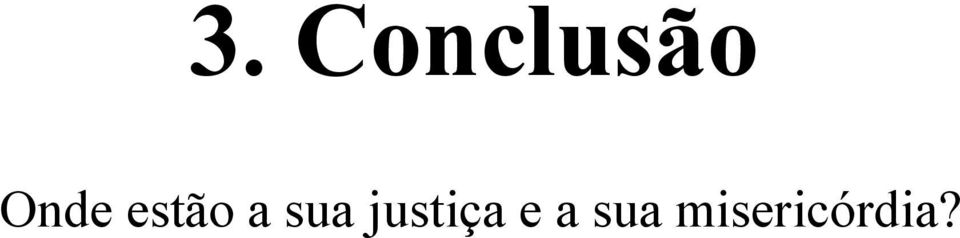 sua justiça e