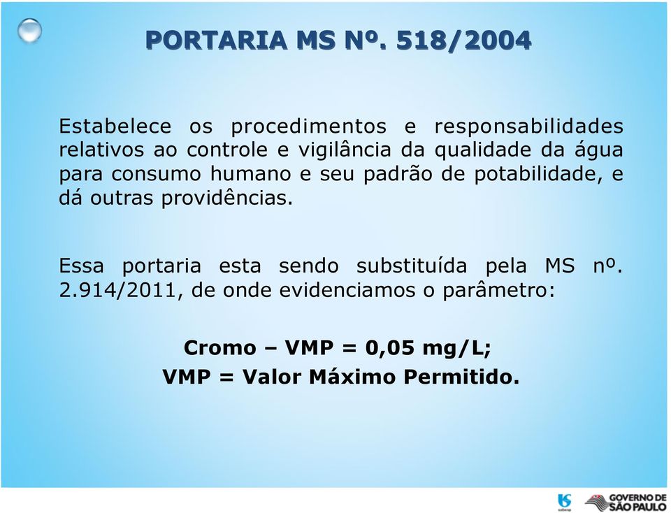 vigilância da qualidade da água para consumo humano e seu padrão de potabilidade, e dá