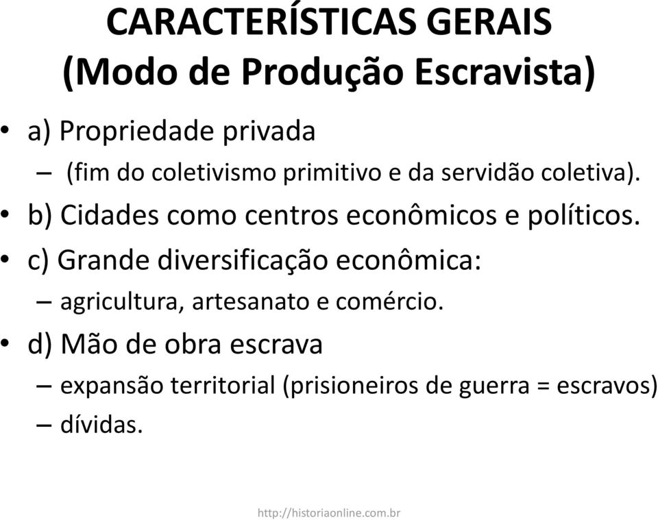 b) Cidades como centros econômicos e políticos.